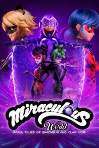 Miraculous World: Paris, Tales of Shadybug and Claw Noir