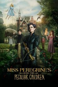 Miss Peregrine’s Home for Peculiar Children