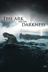 The Ark and the Darkness