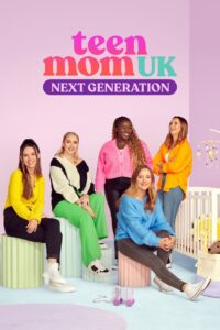 Teen Mom UK: Next Generation