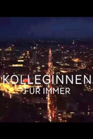 Kolleginnen – Für immer