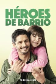 Héroes de barrio