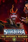 Slugterra: The Emperor’s Revenge