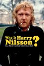 Who Is Harry Nilsson (And Why Is Everybody Talkin’ About Him?)