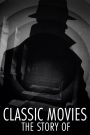 Classic Movies: The Story Of