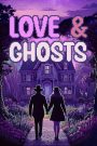 Love & Ghosts