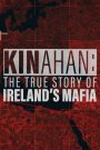 Kinahan: The True Story of Ireland’s Mafia