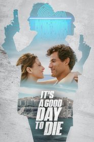 It’s a Good Day to Die
