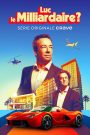 Luc le milliardaire?