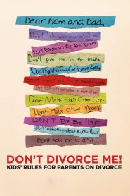 Don’t Divorce Me! Kids’ Rules for Parents on Divorce