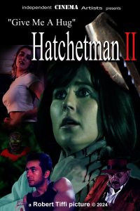 Give Me A Hug – Hatchetman 2