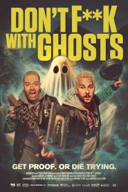 Don’t F**k with Ghosts