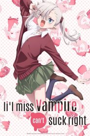 Li’l Miss Vampire Can’t Suck Right