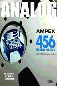 Analog: The Art & History Of Reel-To-Reel Tape Recording