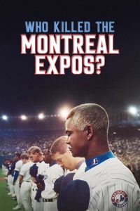 Who Killed the Montreal Expos?