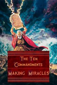 The Ten Commandments: Making Miracles