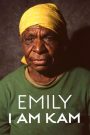 Emily: I Am Kam