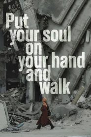 Put Your Soul on Your Hand and Walk