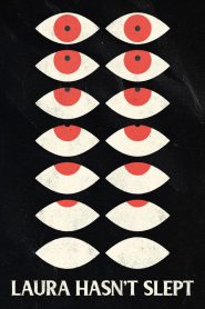Laura Hasn’t Slept