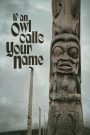 If An Owl Calls Your Name