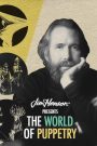 Jim Henson Presents the World of Puppetry