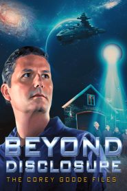 Beyond Disclosure – The Corey Goode Files