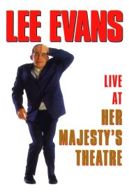 Lee Evans: Live At Her Majesty’s Theatre