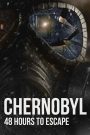 Chernobyl: 48 Hours To Escape
