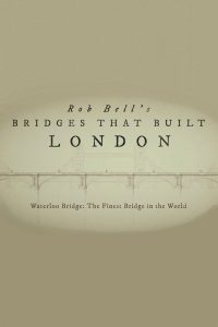 Rob Bell’s Bridges That Built London