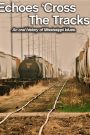 Echoes ‘Cross the Tracks