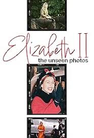 Elizabeth II: The Unseen Photos