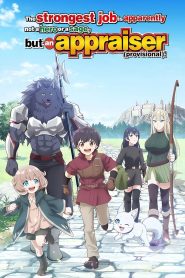 The Strongest Job Is Apparently Not a Hero or a Sage, but an Appraiser (Provisional)!