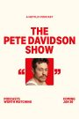 The Pete Davidson Show