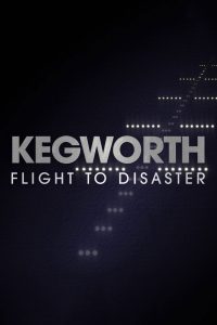 Kegworth: Flight to Disaster