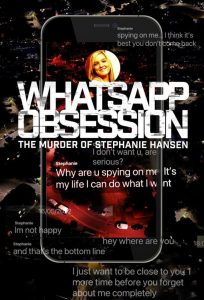 WhatsApp Obsession: The Murder of Stephanie Hansen