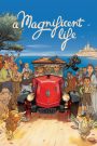 A Magnificent Life