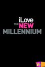 I Love the New Millennium