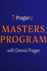 PragerU Master’s Program with Dennis Prager