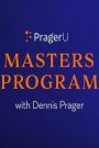 PragerU Master’s Program with Dennis Prager