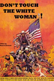 Don’t Touch the White Woman!