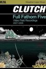 Clutch: Full Fathom Five