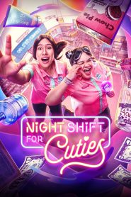 Night Shift for Cuties