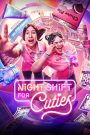 Night Shift for Cuties